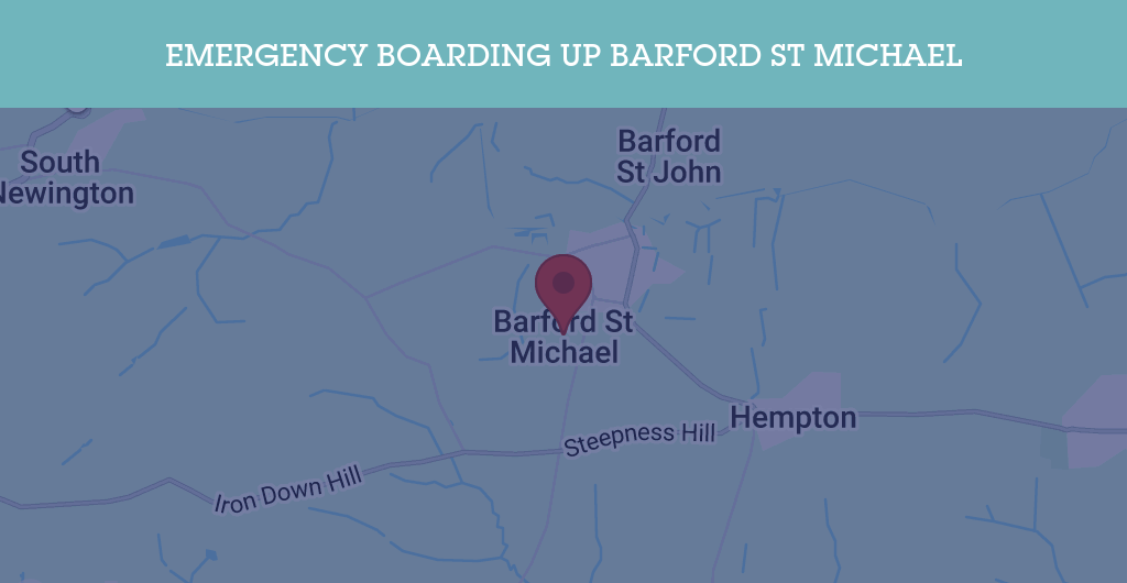 Emergency Boarding Up Services in Barford St Michael - OX15