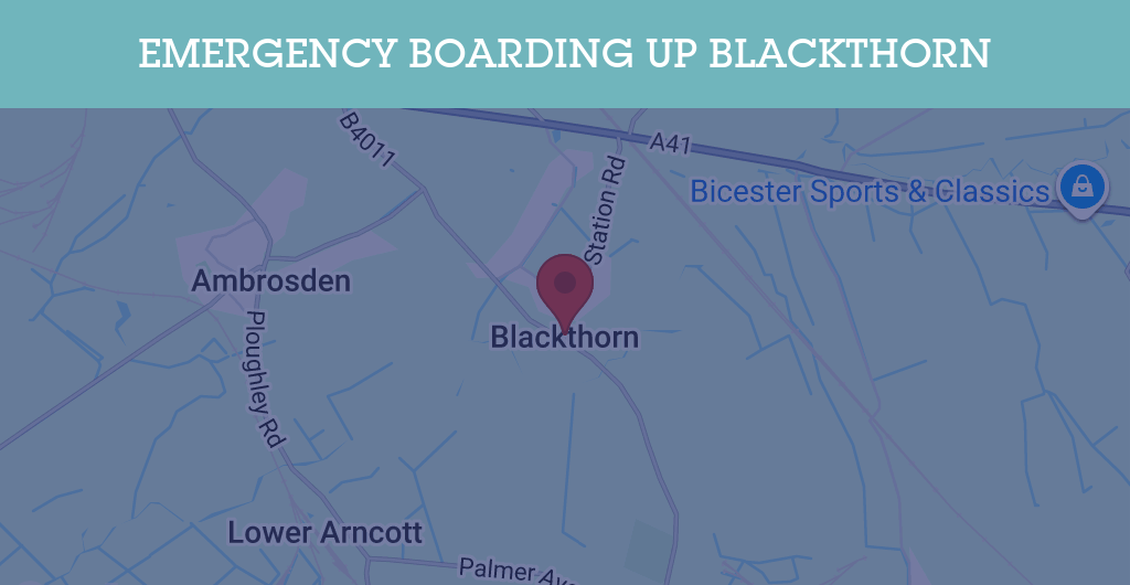 Emergency Boarding Up Services in Blackthorn - OX25
