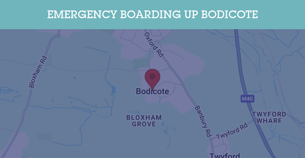 Emergency Boarding Up Services in Bodicote - OX15
