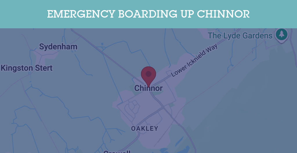 Emergency Boarding Up Services in Chinnor - OX39