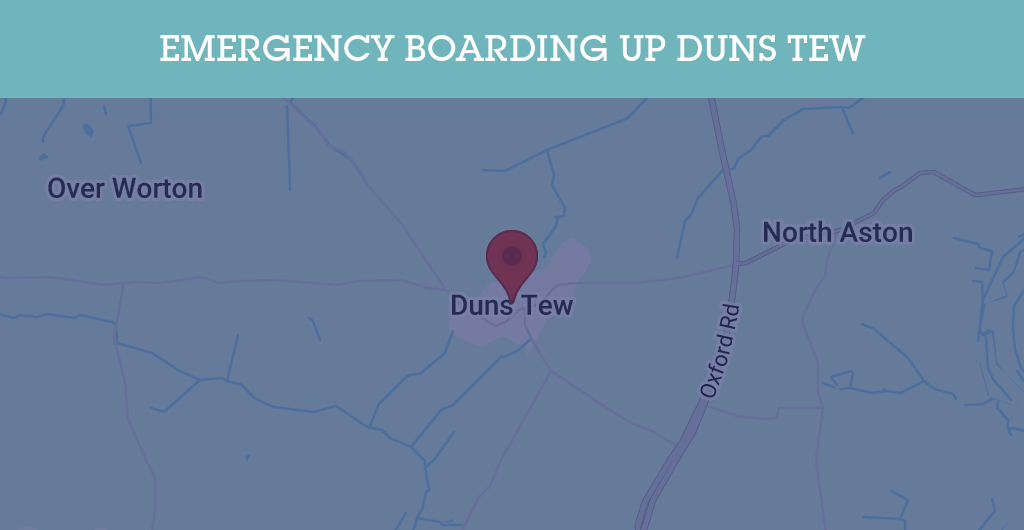 Emergency Boarding Up Services in Duns Tew - OX25