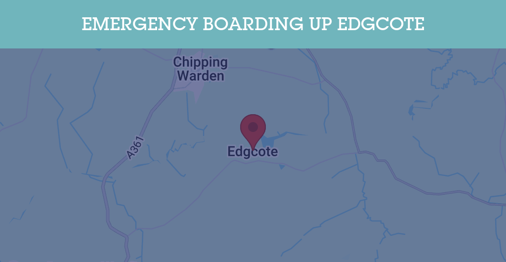 Emergency Boarding Up Services in Edgcote - OX17