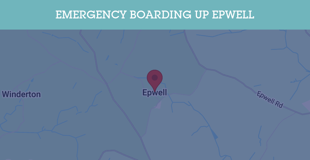 Emergency Boarding Up Services in Epwell - OX15