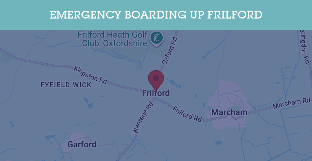 Emergency Boarding Up Services in Frilford - OX13