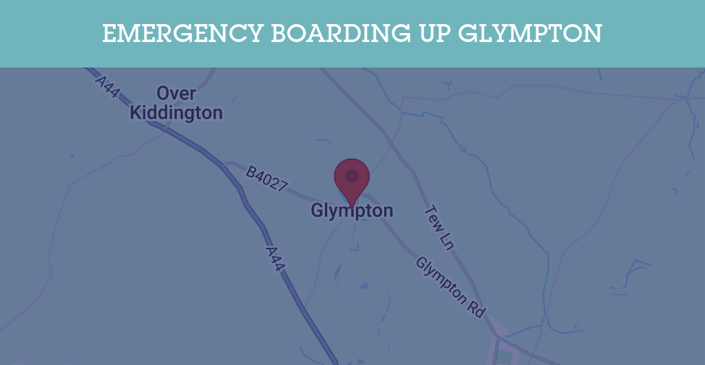 Emergency Boarding Up Services in Glympton - OX20