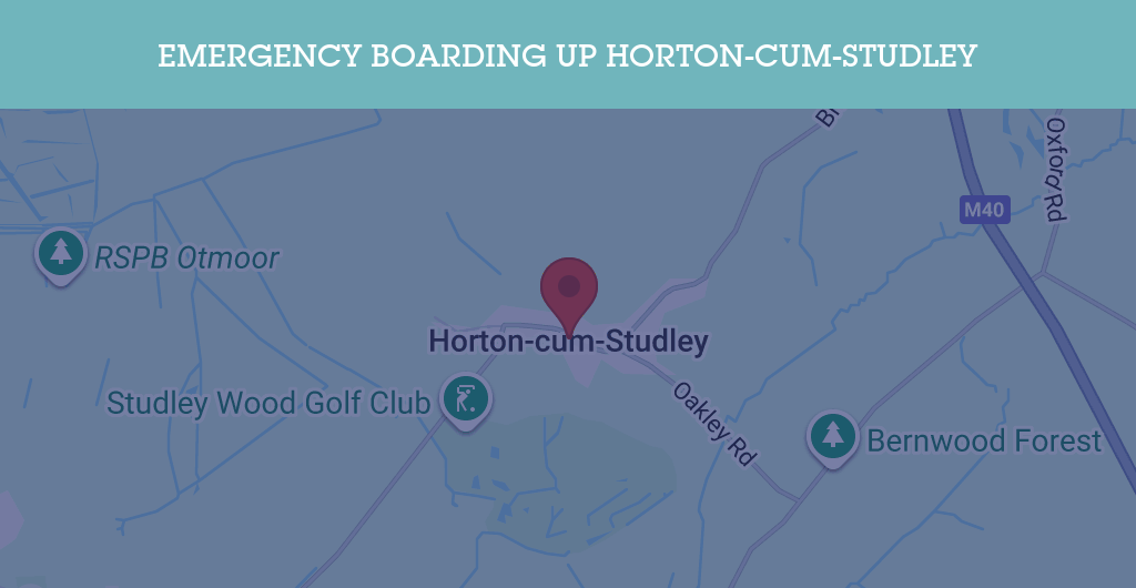 Emergency Boarding Up Services in Horton-cum-Studley - OX33