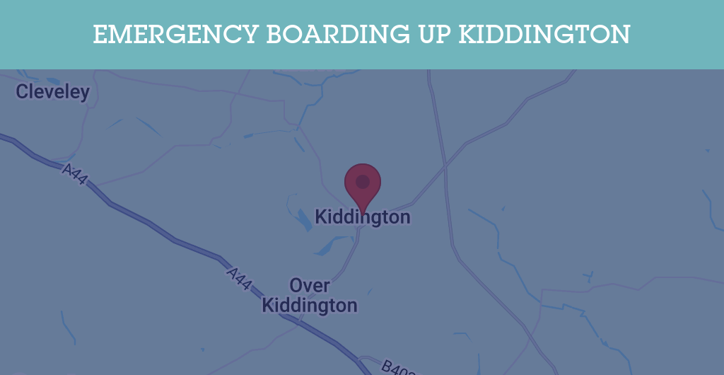 Emergency Boarding Up Services in Kiddington - OX20