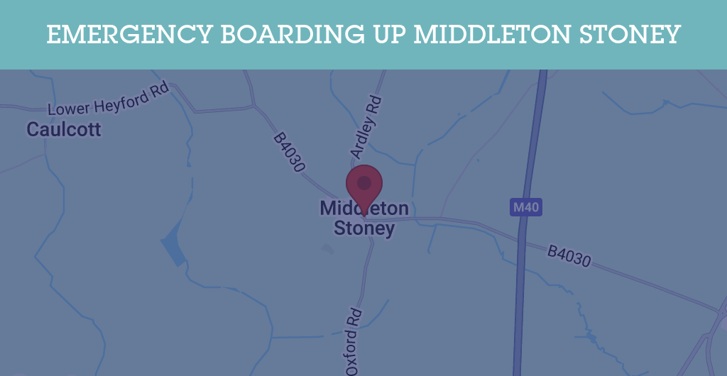 Emergency Boarding Up Services in Middleton Stoney - OX25