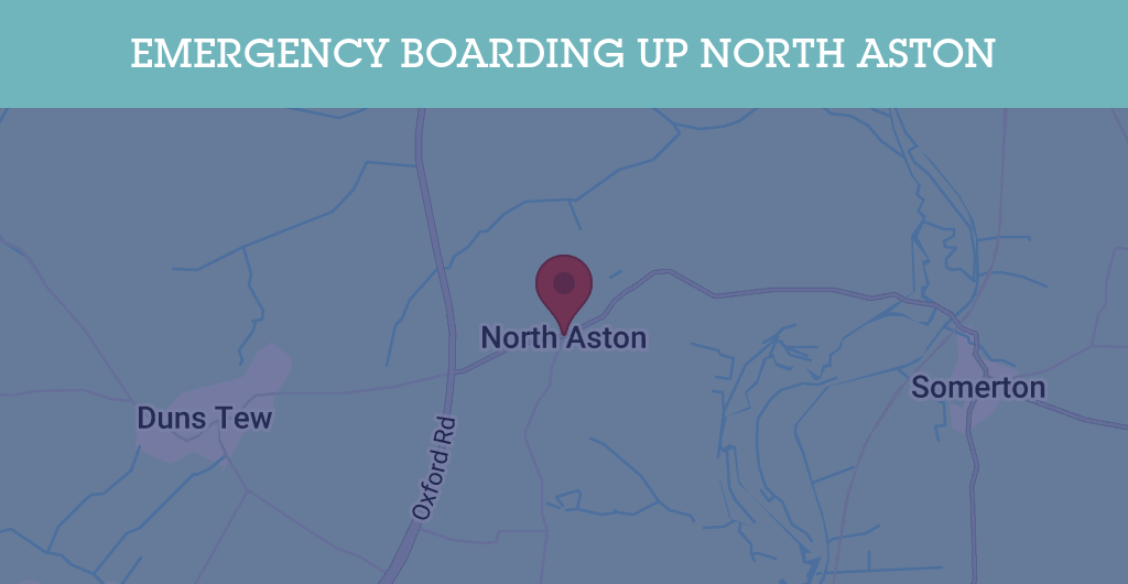 Emergency Boarding Up Services in North Aston - OX25
