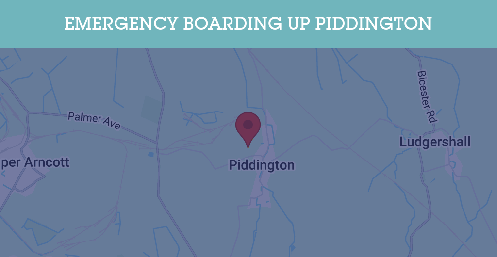 Emergency Boarding Up Services in Piddington - OX25