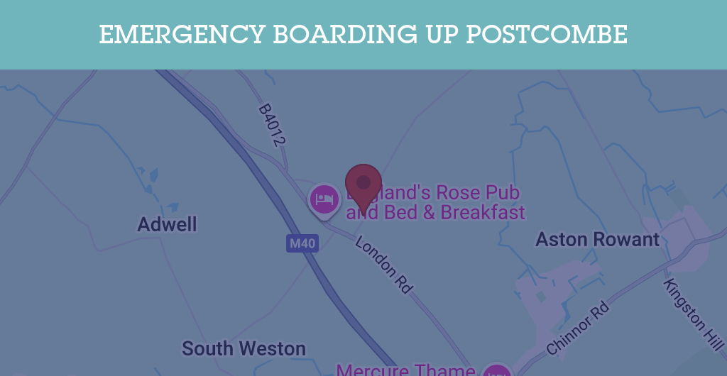 Emergency Boarding Up Services in Postcombe - OX9