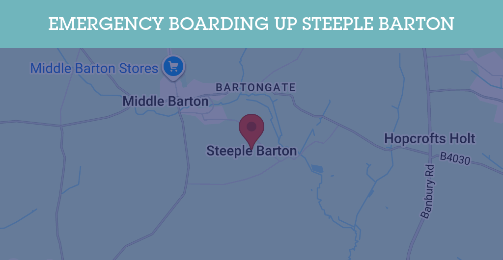 Emergency Boarding Up Services in Steeple Barton - OX25