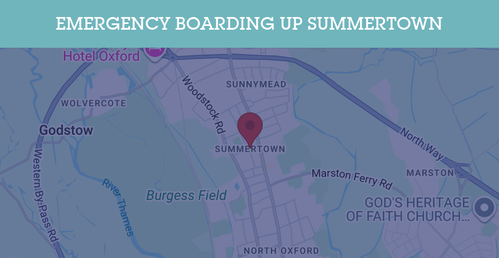 Emergency Boarding Up Services in Summertown - OX2