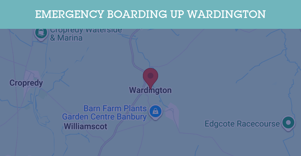 Emergency Boarding Up Services in Wardington - OX17